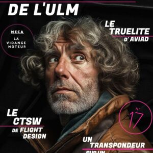 La Gazette de l’ULM N°17 — Juin 2025 (Papier)