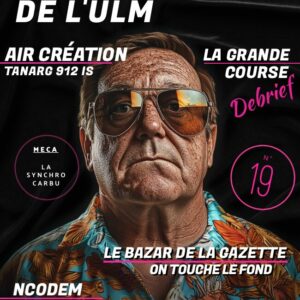 La Gazette de l’ULM N°19 — Aout 2025 (Papier)